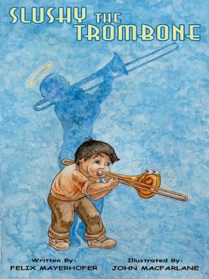 cover image of Slushy the Trombone